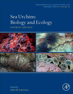 Sea Urchins: Biology and Ecology de John M. Lawrence