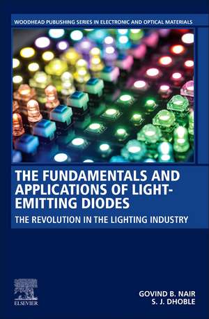 The Fundamentals and Applications of Light-Emitting Diodes: The Revolution in the Lighting Industry de Govind B. Nair