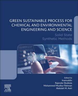 Green Sustainable Process for Chemical and Environmental Engineering and Science: Solid State Synthetic Methods de Rajender Boddula