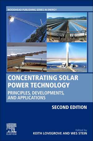 Concentrating Solar Power Technology: Principles, Developments, and Applications de Keith Lovegrove