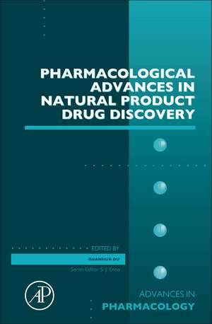 Pharmacological Advances in Natural Product Drug Discovery de Guanhua Du