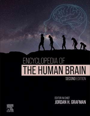 Encyclopedia of the Human Brain de Jordan H. Grafman