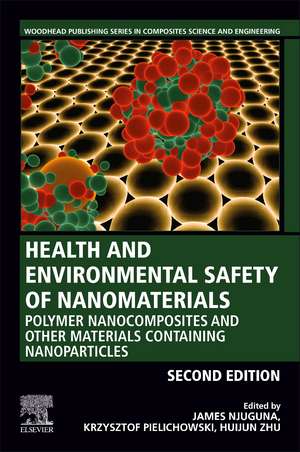 Health and Environmental Safety of Nanomaterials: Polymer Nanocomposites and Other Materials Containing Nanoparticles de James Njuguna