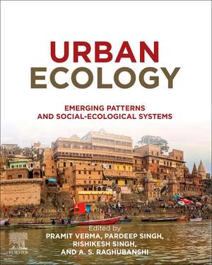 Urban Ecology: Emerging Patterns and Social-Ecological Systems de Pramit Verma