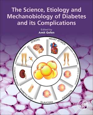 The Science, Etiology and Mechanobiology of Diabetes and its Complications de Amit Gefen