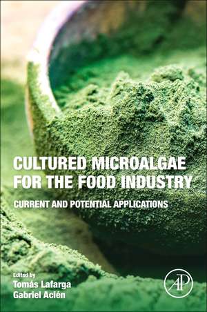 Cultured Microalgae for the Food Industry: Current and Potential Applications de Tomas Lafarga