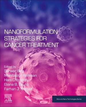 Nanoformulation Strategies for Cancer Treatment de Sarwar Beg