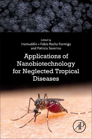 Applications of Nanobiotechnology for Neglected Tropical Diseases de Fabio Rocha Formiga