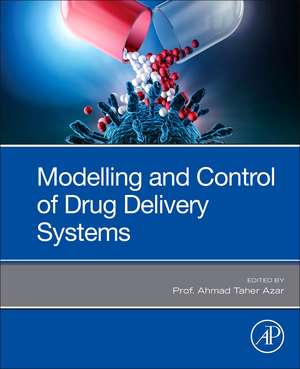 Modeling and Control of Drug Delivery Systems de Ahmad Taher Azar