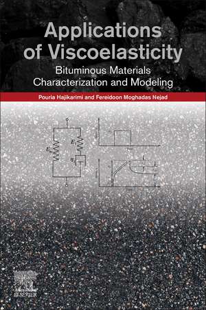 Applications of Viscoelasticity: Bituminous Materials Characterization and Modeling de Pouria Hajikarimi