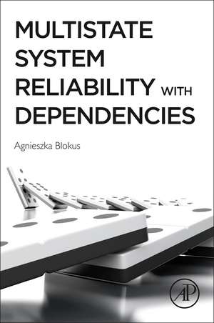 Multistate System Reliability with Dependencies de Agnieszka Blokus