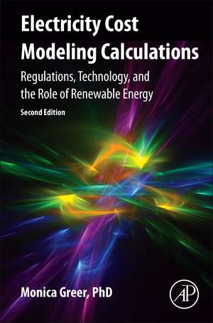 Electricity Cost Modeling Calculations: Regulations, Technology, and the Role of Renewable Energy de Monica Greer