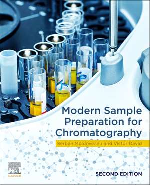 Modern Sample Preparation for Chromatography de Serban C. Moldoveanu