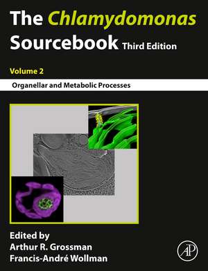 The Chlamydomonas Sourcebook: Volume 2: Organellar and Metabolic Processes de Arthur Grossman