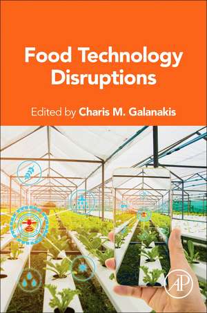 Food Technology Disruptions de Charis M. Galanakis