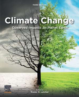 Climate Change: Observed Impacts on Planet Earth de Trevor Letcher