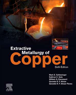 Extractive Metallurgy of Copper de Mark E. Schlesinger