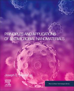 Principles and Applications of Antimicrobial Nanomaterials de Joseph L. Graves Jr