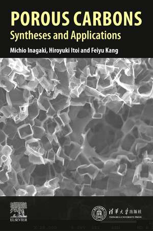 Porous Carbons: Syntheses and Applications de Feiyu Kang