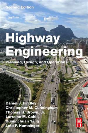 Highway Engineering: Planning, Design, and Operations de Daniel J. Findley