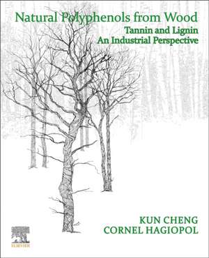 Natural Polyphenols from Wood: Tannin and Lignin – An Industrial Perspective de Kun Cheng