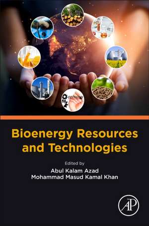 Bioenergy Resources and Technologies de Abul Kalam Azad