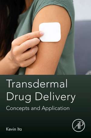 Transdermal Drug Delivery: Concepts and Application de Kevin Ita