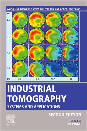 Industrial Tomography: Systems and Applications de Mi Wang