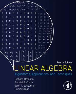 Linear Algebra: Algorithms, Applications, and Techniques de Richard Bronson