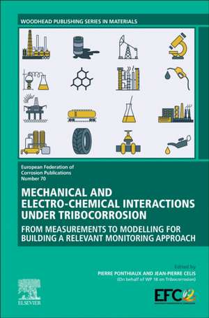 Mechanical and Electro-chemical Interactions under Tribocorrosion: From Measurements to Modelling for Building a Relevant Monitoring Approach de Pierre Ponthiaux