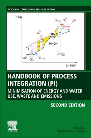 Handbook of Process Integration (PI): Minimisation of Energy and Water Use, Waste and Emissions de Jirí Jaromír Klemeš