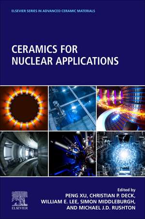 Ceramics for Nuclear Applications de Peng Xu