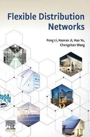 Flexible Distribution Networks de Peng Li