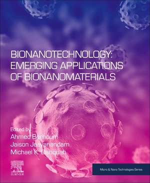 Bionanotechnology: Emerging Applications of Bionanomaterials de Ahmed Barhoum