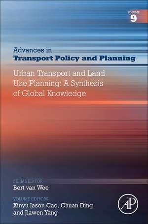 Urban Transport and Land Use Planning: A Synthesis of Global Knowledge de Xinyu Cao