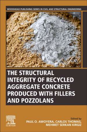 The Structural Integrity of Recycled Aggregate Concrete Produced With Fillers and Pozzolans de Paul O. Awoyera