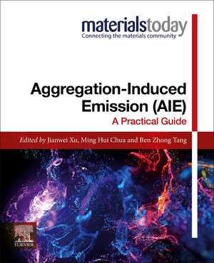 Aggregation-Induced Emission (AIE): A Practical Guide de Jianwei Xu