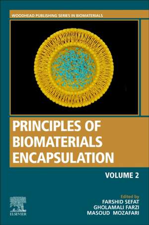 Principles of Biomaterials Encapsulation: Volume Two de Farshid Sefat