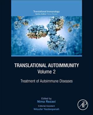 Translational Autoimmunity, Volume 2: Treatment of Autoimmune Diseases de Nima Rezaei