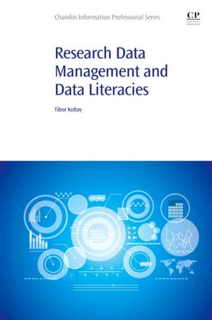 Research Data Management and Data Literacies de Koltay Tibor