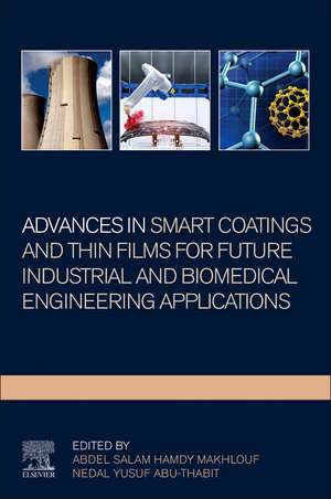 Advances In Smart Coatings And Thin Films For Future Industrial and Biomedical Engineering Applications de Abdel Salam Hamdy Makhlouf