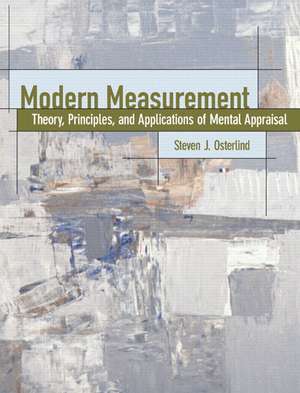 Modern Measurement: Theory, Principles, and Applications of Mental Appraisal de Steven J. Osterlind