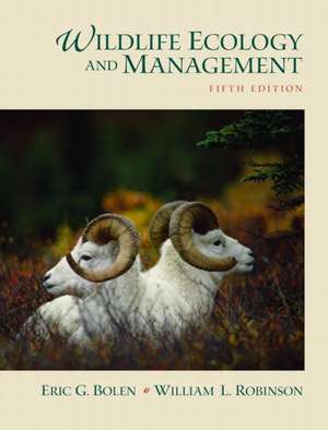 Wildlife Ecology and Management de Eric G. Bolen