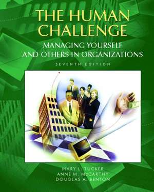 The Human Challenge: Managing Yourself and Others in Organizations de Douglas Benton
