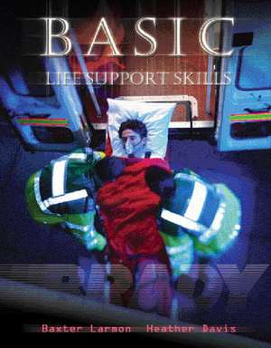 Basic Life Support Skills de Baxter Larmon