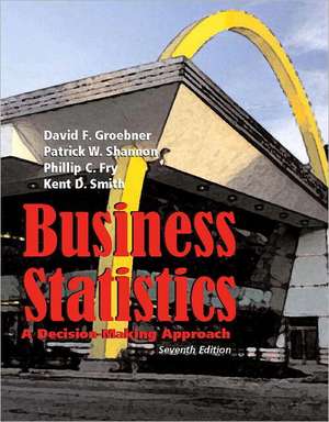 Business Statistics: Decision Making and Student CD Value Package (Includes Student Solutions Manual) de David F. Groebner