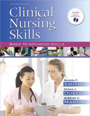 Clinical Nursing Skills: Basic to Advanced Skills Value Package (Includes Mynursinglab/Skills Student Access) de Sandra F. Smith