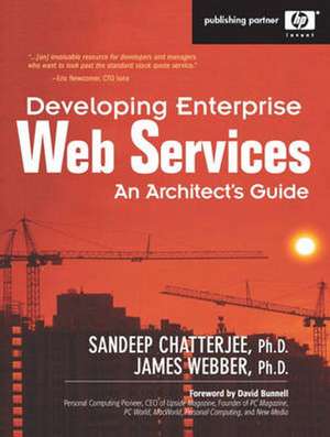 Developing Enterprise Web Services: An Architect's Guide de Sandeep Chatterjee