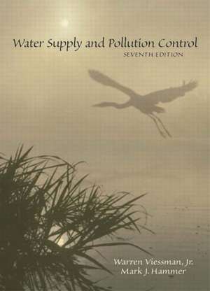 Water Supply and Pollution Control de Warren Viessman, Jr.