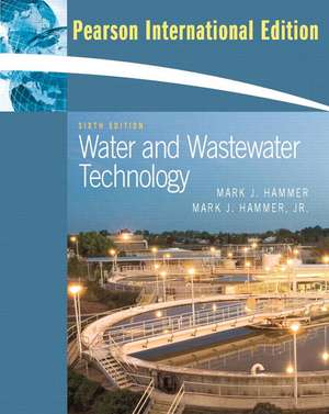 Water and Wastewater Technology: International Edition de Mark J. Hammer, Jr.